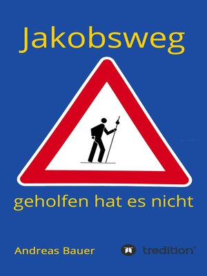 cover image of Jakobsweg--geholfen hat es nicht